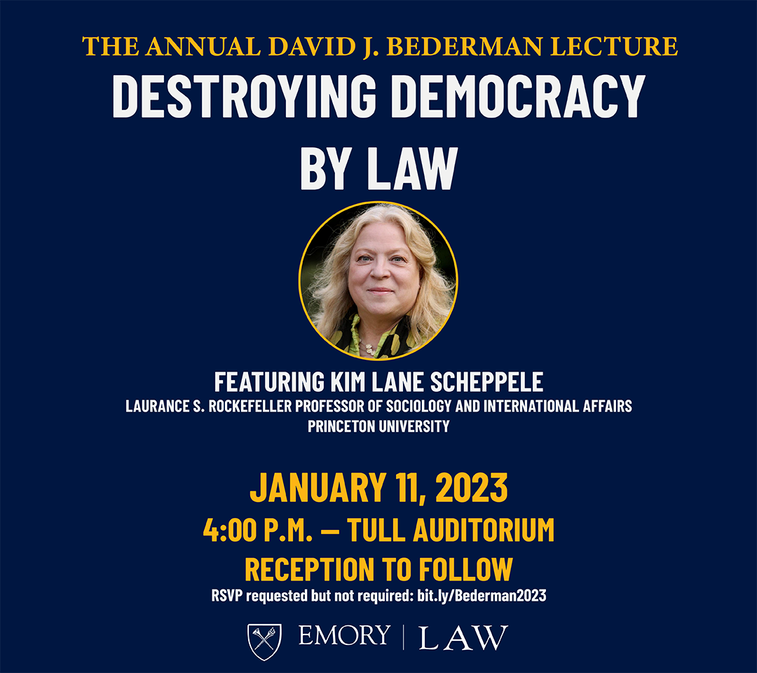 2023 Bederman Lecture: Destroying Democracy By Law