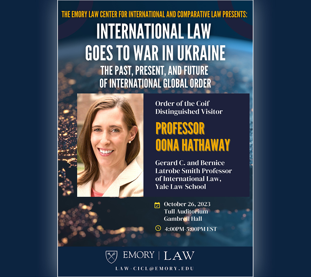  International Law Goes To War In Ukraine: The Past, Present, And Future Of The International Global Order by Professor Oona Hathaway 